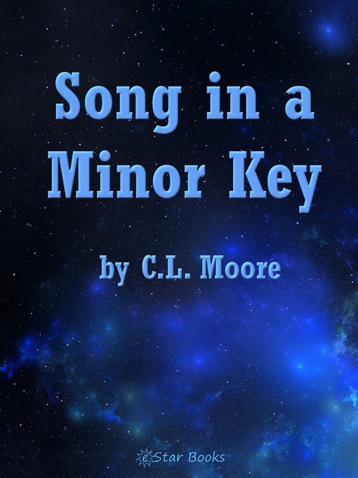 Title details for Song in a Minor Key by C. L. Moore - Available